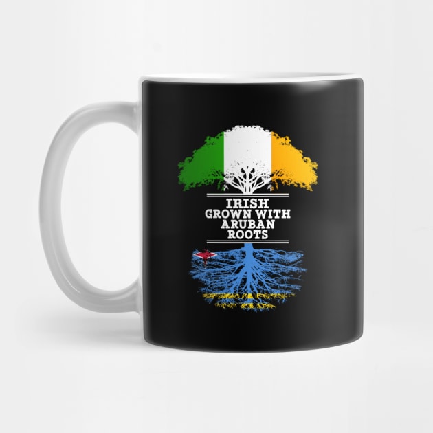 Irish Grown With Aruban Roots - Gift for Aruban With Roots From Aruba by Country Flags